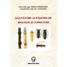 Carte Dăunători ai Pădurilor - Biologie şi Combatere
