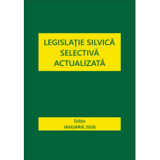 Legislație silvică selectivă (actualizată 2026)