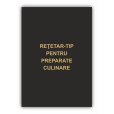 Rețetar-Tip pentru Preparate Culinare (1982)