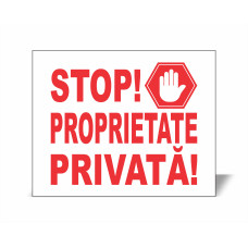 Panou STOP! Proprietate privată!